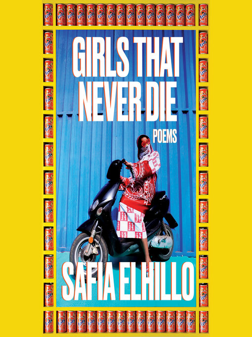 Title details for Girls That Never Die by Safia Elhillo - Available